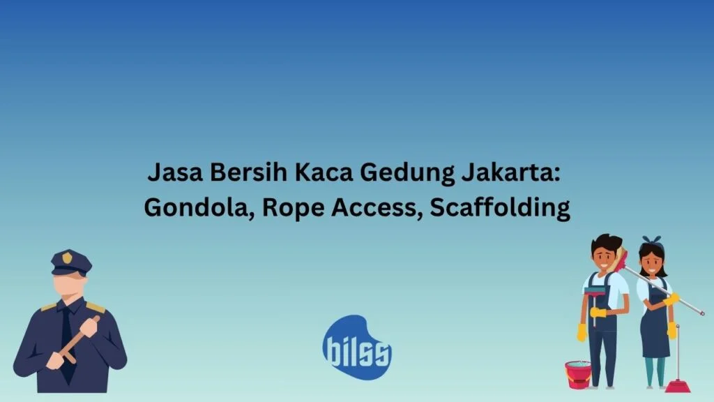 Jasa Bersih Kaca Gedung Jakarta