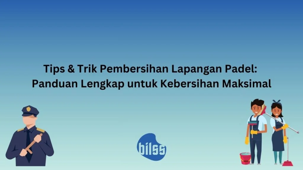 pembersihan lapangan padel